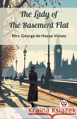 The Lady of the Basement Flat George de Horne Vaizey 9789362769770 Double 9 Books - książka
