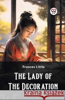 The Lady of the Decoration Frances Little 9789362767844 Double 9 Books - książka