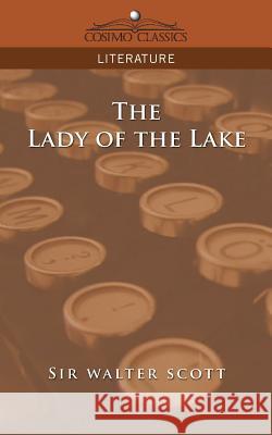 The Lady of the Lake Sir Walter Scott 9781596054721 Cosimo Classics - książka