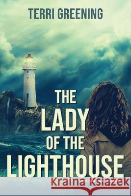 The Lady of the Lighthouse Terri Greening   9781960076403 World Castle Publishing, LLC - książka