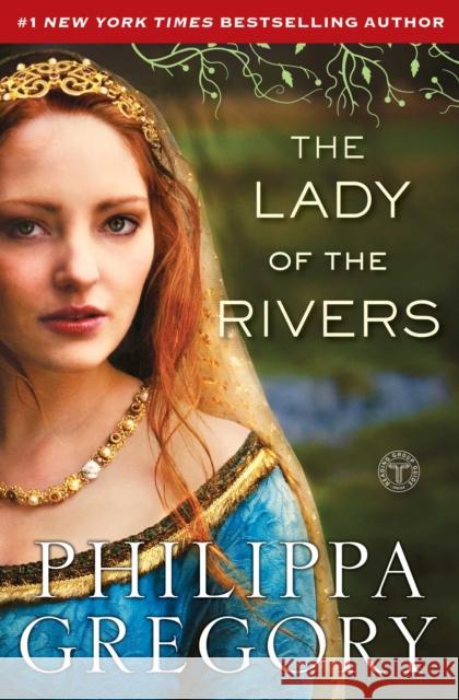 The Lady of the Rivers Philippa Gregory 9781416563716 Touchstone Books - książka