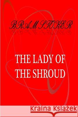 The Lady Of The Shroud Stocker, Bram 9781475260595 Createspace - książka