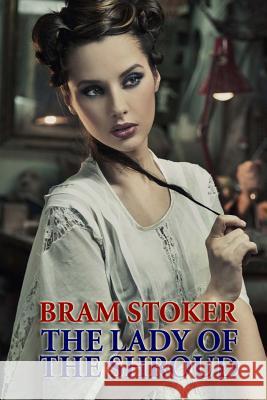 The Lady of the Shroud Bram Stoker 9781494472283 Createspace - książka