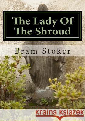 The Lady Of The Shroud Stoker, Bram 9781511465014 Createspace - książka