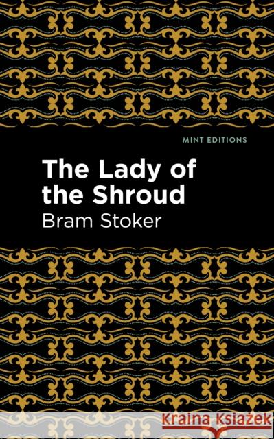 The Lady of the Shroud Bram Stoker Mint Editions 9781513271507 Mint Editions - książka