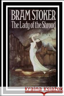 The Lady of the Shroud Bram Stoker 9781535444224 Createspace Independent Publishing Platform - książka