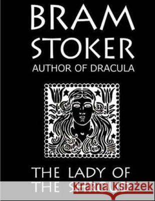 The Lady Of The Shroud Stoker, Bram 9781537529585 Createspace Independent Publishing Platform - książka
