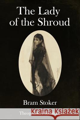 The Lady of the Shroud Bram Stoker 9781981468546 Createspace Independent Publishing Platform - książka