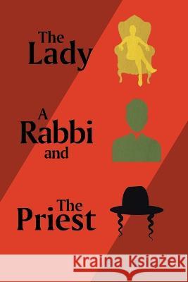 The Lady the Priest and a Rabbi B Ruiz 9781669843856 Xlibris Us - książka