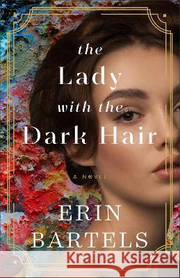 The Lady with the Dark Hair Erin Bartels 9780800741662 Fleming H. Revell Company - książka