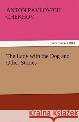 The Lady with the Dog and Other Stories  9783842435476 tredition GmbH - książka