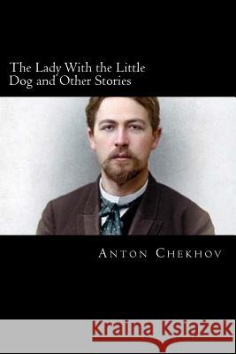 The Lady With the Little Dog and Other Stories Garnett, C. 9781719417662 Createspace Independent Publishing Platform - książka