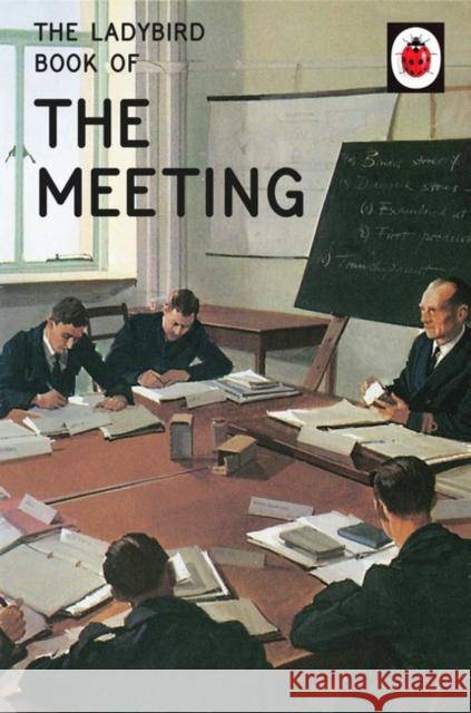 The Ladybird Book of the Meeting Hazeley, Jason|||Morris, Joel 9780718184377 Penguin Books Ltd - książka