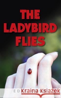 The Ladybird Flies Edel Cush 9781517445850 Createspace - książka