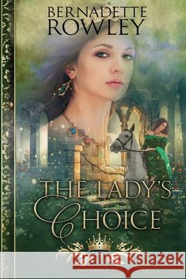 The Lady's Choice Bernadette Rowley 9780648310532 Bernadette Rowley Fantasy - książka