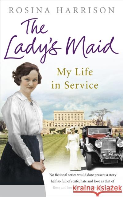 The Lady's Maid: My Life in Service Rosina Harrison 9780091943516 Ebury Publishing - książka