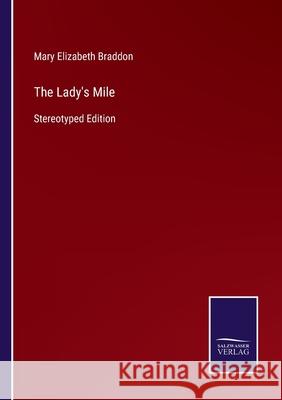 The Lady's Mile: Stereotyped Edition Mary Elizabeth Braddon 9783752533682 Salzwasser-Verlag - książka