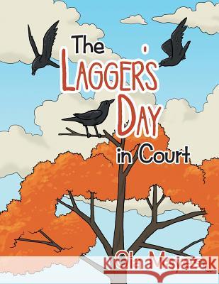 The Lagger's Day in Court Ola Mayes 9781496965783 Authorhouse - książka