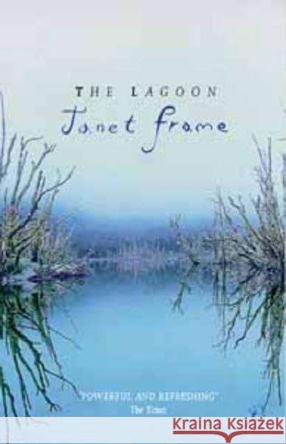 The Lagoon: A Collection of Short Stories Janet Frame 9780747531890 Bloomsbury Publishing PLC - książka