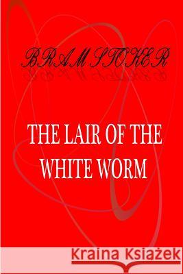 The Lair Of The White Worm Stocker, Bram 9781475260601 Createspace - książka