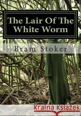 The Lair Of The White Worm Stoker, Bram 9781508918868 Createspace - książka