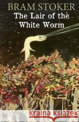 The Lair of the White Worm Bram Stoker 9781512231489 Createspace - książka