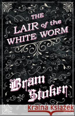 The Lair of the White Worm Bram Stoker   9781528710671 Fantasy and Horror Classics - książka