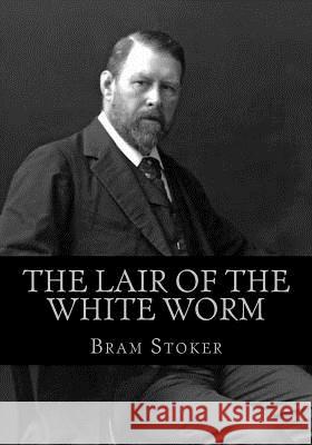 The Lair of the White Worm Bram Stoker Jhon Duran 9781537707358 Createspace Independent Publishing Platform - książka