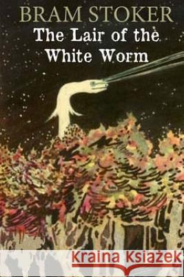The Lair of the White Worm Bram Stoker 9781542805995 Createspace Independent Publishing Platform - książka