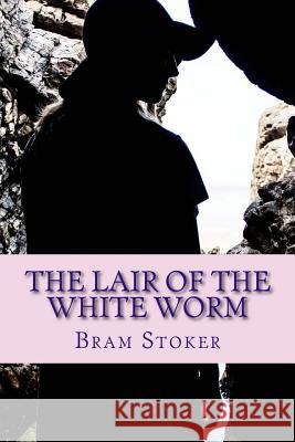 The Lair of the White Worm Bram Stoker 9781548048723 Createspace Independent Publishing Platform - książka