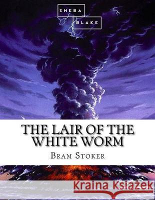 The Lair of the White Worm Bram Stoker 9781548580889 Createspace Independent Publishing Platform - książka