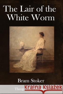 The Lair of the White Worm Bram Stoker 9781981469123 Createspace Independent Publishing Platform - książka