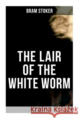The Lair of the White Worm Bram Stoker 9788027278466 Musaicum Books - książka