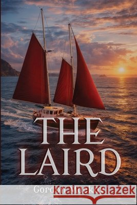 The Laird Gordon MacKay 9781805882060 Michael Terence Publishing - książka