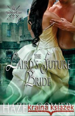 The Laird's Future Bride Hazel Gower 9781516984985 Createspace Independent Publishing Platform - książka