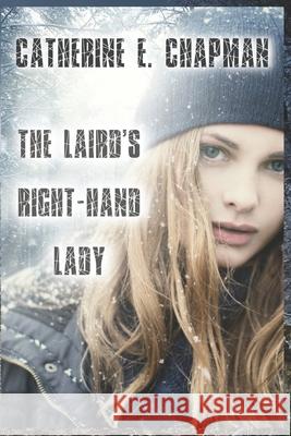 The Laird's Right-Hand Lady Catherine E. Chapman 9781974544158 Createspace Independent Publishing Platform - książka