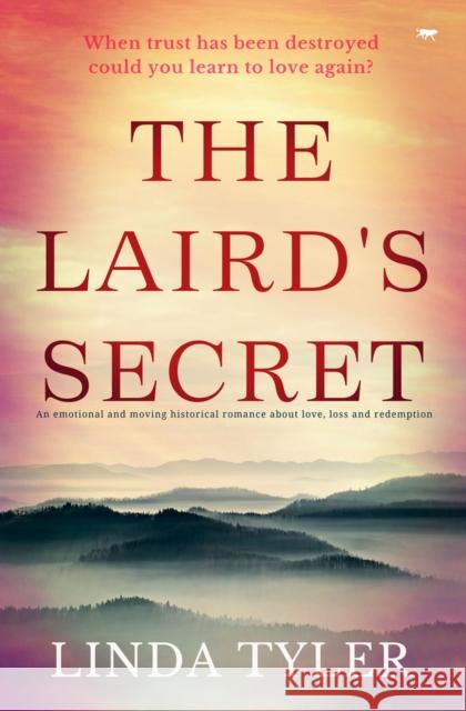 The Laird's Secret: An Emotional and Moving Historical Romance about Love, Loss and Redemption Tyler, Linda 9781913942182 Bloodhound Books - książka