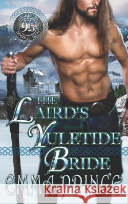 The Laird's Yuletide Bride (Highland Bodyguards, Book 9.5) Emma Prince 9781731544957 Independently Published - książka