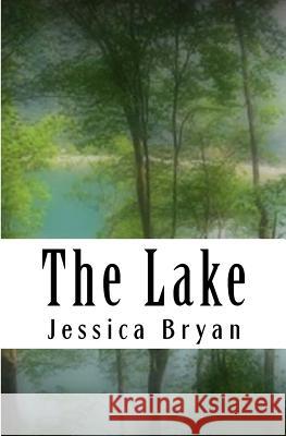 The Lake Jessica Bryan 9781492300823 Createspace - książka