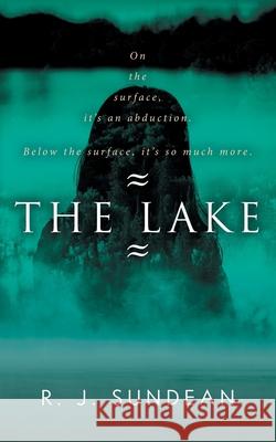 The Lake Rj Sundean 9781732941328 Rj Sundean - książka