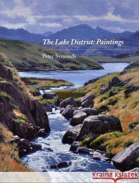 The Lake District: Paintings Peter Symonds 9781906600761 Jeremy Mills Publishing - książka