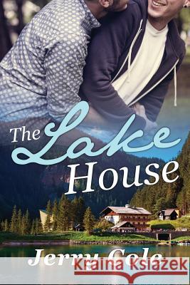 The Lake House Jerry Cole 9781546606413 Createspace Independent Publishing Platform - książka