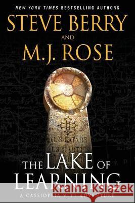 The Lake of Learning: A Cassiopeia Vitt Adventure M. J. Rose Steve Berry 9781970077469 Evil Eye Concepts, Incorporated - książka