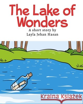 The Lake of Wonders: A Short Story by Layla Jehan Hasan Hasan, Layla Jehan 9798749275292 Independently Published - książka