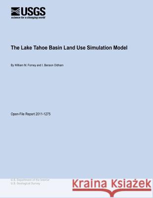 The Lake Tahoe Basin Land Use Simulation Model U. S. Department of the Interior 9781495958892 Createspace - książka