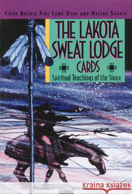 The Lakota Sweat Lodge Cards: Spiritual Teachings of the Sioux Lame Deer, Chief Archie Fire 9780892814565 Destiny Books - książka