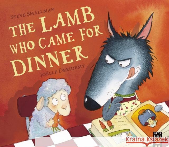 The Lamb Who Came for Dinner Steve Smallman, Joëlle Dreidemy 9781845065188 Little Tiger Press Group - książka