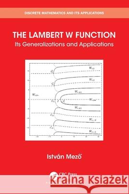 The Lambert W Function: Its Generalizations and Applications Istvan Mezo 9781032223391 CRC Press - książka