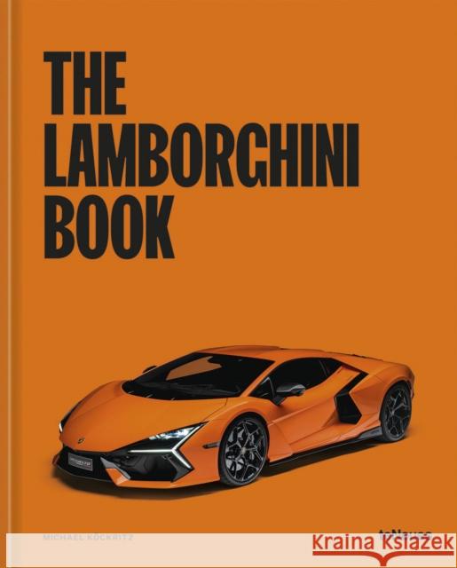 The Lamborghini Book Michael Koeckritz 9783961715114 teNeues Publishing UK Ltd - książka