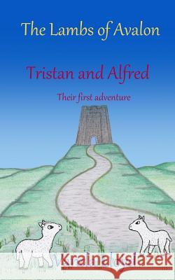 The Lambs of Avalon: Tristan and Alfred Vanda Lloyd 9781546873501 Createspace Independent Publishing Platform - książka